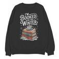 I'm Booked For The Winter Book Lover Unisex Sweatshirt I'm Booked For The Winter Book Lover Unisex Sweatshirt