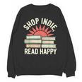Independent Bookstore Fans Shop Local Literary Community Unisex Sweatshirt Independent Bookstore Fans Shop Local Literary Community Unisex Sweatshirt