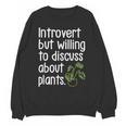 Introvert Humorous Plant Lover Gardening Unisex Sweatshirt Introvert Humorous Plant Lover Gardening Unisex Sweatshirt