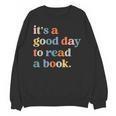 It's A Good Day To Read A Book Books Library Reading Unisex Sweatshirt It's A Good Day To Read A Book Books Library Reading Unisex Sweatshirt
