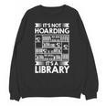 It's Not Hoarding Library Book Collecting Book Librarian Unisex Sweatshirt