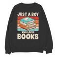 Just A Boy Who Loves Books Reading Bookworm Boys Kids Unisex Sweatshirt
