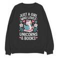 Just a Girl Who Loves Unicorns And Books Unisex Sweatshirt Just a Girl Who Loves Unicorns And Books Unisex Sweatshirt