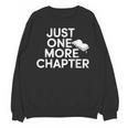 Just One More Chapter Book Lover Quote Unisex Sweatshirt