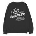 Just One More Chapter Read Reading Librarian Book Men Women Unisex Sweatshirt Just One More Chapter Read Reading Librarian Book Men Women Unisex Sweatshirt