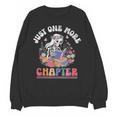 Just One More Chapter Skeleton Reading Book Bookworm Reader Unisex Sweatshirt