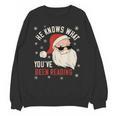 He Knows What You'Ve Been Reading Book Lover Women Santa Unisex Sweatshirt He Knows What You'Ve Been Reading Book Lover Women Santa Unisex Sweatshirt