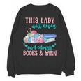 THIS LADY Will Never Own Enough BOOKS & YARN Unisex Sweatshirt