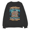 Librarian Book Lover Library Librarian Unisex Sweatshirt