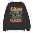 Lifting To Hold More Books Weightlifting Workout Bookish Unisex Sweatshirt