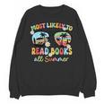 Most Likely To Read Books All Summer Book Lovers Unisex Sweatshirt Most Likely To Read Books All Summer Book Lovers Unisex Sweatshirt