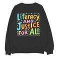 Literacy And Justice For All Protect Banned Books Library Unisex Sweatshirt
