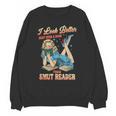 I Look Better Bent Over A Book Proud Smut Reader Adult Humor Unisex Sweatshirt I Look Better Bent Over A Book Proud Smut Reader Adult Humor Unisex Sweatshirt