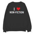 I Love Non Fiction Heart Books Reading Writing Writer Read Unisex Sweatshirt I Love Non Fiction Heart Books Reading Writing Writer Read Unisex Sweatshirt