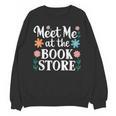 Meet Me At The Book Store Unisex Sweatshirt Meet Me At The Book Store Unisex Sweatshirt