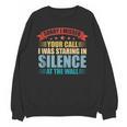 I Missed Your Call i Was Staring In Silence Introvert Unisex Sweatshirt I Missed Your Call i Was Staring In Silence Introvert Unisex Sweatshirt