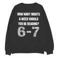 How Many Nights A Week Reading 6-7 67 Teacher Student Books Unisex Sweatshirt How Many Nights A Week Reading 6-7 67 Teacher Student Books Unisex Sweatshirt