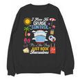 I Have No Cruise Control-It’s Like They Just Book Themselves Unisex Sweatshirt