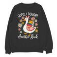 Oops I Bought Another Book Goose Reader Unisex Sweatshirt