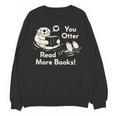 You Otter Read More Books Cute Otter Book Lover Unisex Sweatshirt