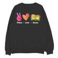 Peace Love Books Reader Librarian Library Book Unisex Sweatshirt