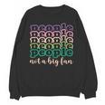 People Not a Big Fan Sarcastic Introvert Humor Unisex Sweatshirt
