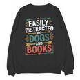 Pet Lover Joke Easily Distracted By Dogs And Books Men Unisex Sweatshirt Pet Lover Joke Easily Distracted By Dogs And Books Men Unisex Sweatshirt