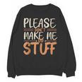 Please Don't Make Me Do Stuff Introvert Teen Lazy Gag Unisex Sweatshirt Please Don't Make Me Do Stuff Introvert Teen Lazy Gag Unisex Sweatshirt