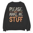 Please Don't Make Me Do Stuff Introvert Teen Lazy Gag Unisex Sweatshirt Please Don't Make Me Do Stuff Introvert Teen Lazy Gag Unisex Sweatshirt