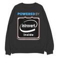 Powered By Introvert Inside Embrace Your Quiet Strength Unisex Sweatshirt Powered By Introvert Inside Embrace Your Quiet Strength Unisex Sweatshirt