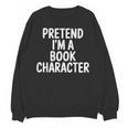 Pretend I'm A Book Character Costumes For Kids Halloween Unisex Sweatshirt