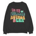 In My Published Author Era Cute Book Lover Writer Retro Tee Unisex Sweatshirt