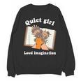 Quiet Girl Loud Imagination Book Lover Bookworm Reader Unisex Sweatshirt Quiet Girl Loud Imagination Book Lover Bookworm Reader Unisex Sweatshirt