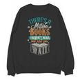 There Is a Million Books I Haven't Read Unisex Sweatshirt There Is a Million Books I Haven't Read Unisex Sweatshirt