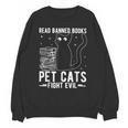 Read Banned Books Pet Cats Fight Evil Read Banned Books Unisex Sweatshirt