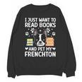 Read Books & Pet My Frenchton Owner Frenchton Lover Unisex Sweatshirt