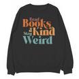 Read Books Be Kind Stay Weird Retro Bookworm Book Lover Unisex Sweatshirt Read Books Be Kind Stay Weird Retro Bookworm Book Lover Unisex Sweatshirt