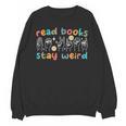 Read Books Stay Weird Sign Language ASL Teacher Book Lover Unisex Sweatshirt
