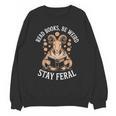 Read Books Be Weird Stay Feral Goat Unisex Sweatshirt