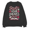 Read Your Cute Heart Out Teacher Librarian Love Reading Book Unisex Sweatshirt Read Your Cute Heart Out Teacher Librarian Love Reading Book Unisex Sweatshirt