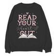 Read Your Heart Out Book Adventures In Pages Unisex Sweatshirt