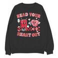 Read Your Heart Out Valentine Teacher Book Lover Unisex Sweatshirt