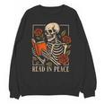 Read In Peace Skeleton Reading Book Halloween Teacher Unisex Sweatshirt Read In Peace Skeleton Reading Book Halloween Teacher Unisex Sweatshirt
