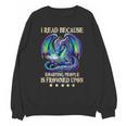 I Read Because Roasting People Is Frowned Upon Dragons Books Unisex Sweatshirt