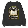 A Well Read Woman Is A Dangerous Creature For Book Lovers Unisex Sweatshirt