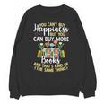 Reading You Can't Buy Happiness But You Can Buy More Books Unisex Sweatshirt