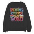 Reading Colors Our World Books Lover Unisex Sweatshirt