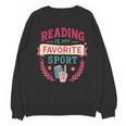 Reading Is My Favorite Sport Book Lover Keepsake For Women Unisex Sweatshirt Reading Is My Favorite Sport Book Lover Keepsake For Women Unisex Sweatshirt