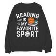 Reading Is My Favorite Sport Reading Book Lover Reader Unisex Sweatshirt