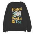 Reading Hobby Bookshelves Library Fueled By Books And Tea Unisex Sweatshirt